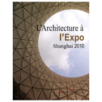 [N]L'Architecture a I'Expo Shanghai2010-9787112122127