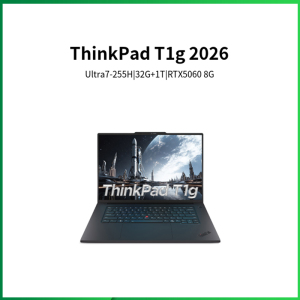 ThinkPad T1g 0BCD 2026款 16英寸设计师工程设计编程开发移动工作本笔记本电脑 Ultra7-255H 32G 1T RTX5060 4K