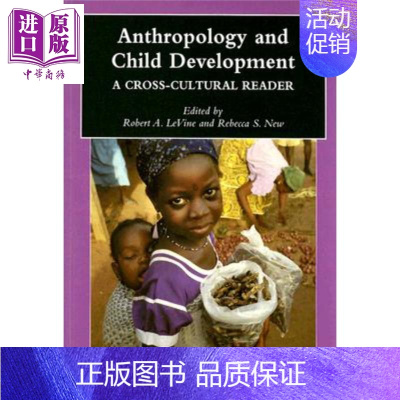 [正版]孩童时期人类学 跨文化读物 Anthropology And Child Development 英文原版 Ro