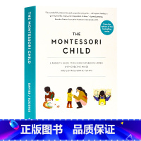 [正版]蒙台梭利儿童 英文原版 The Montessori Child 培养具有创造性思维和同情心的有能力儿童的家长