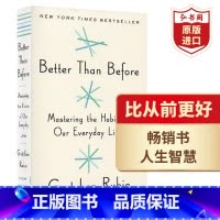 [正版]比从前更好 英文原版 Better Than Before 幸福计划作者格雷琴鲁宾 习惯养成 搭原子习惯 思考