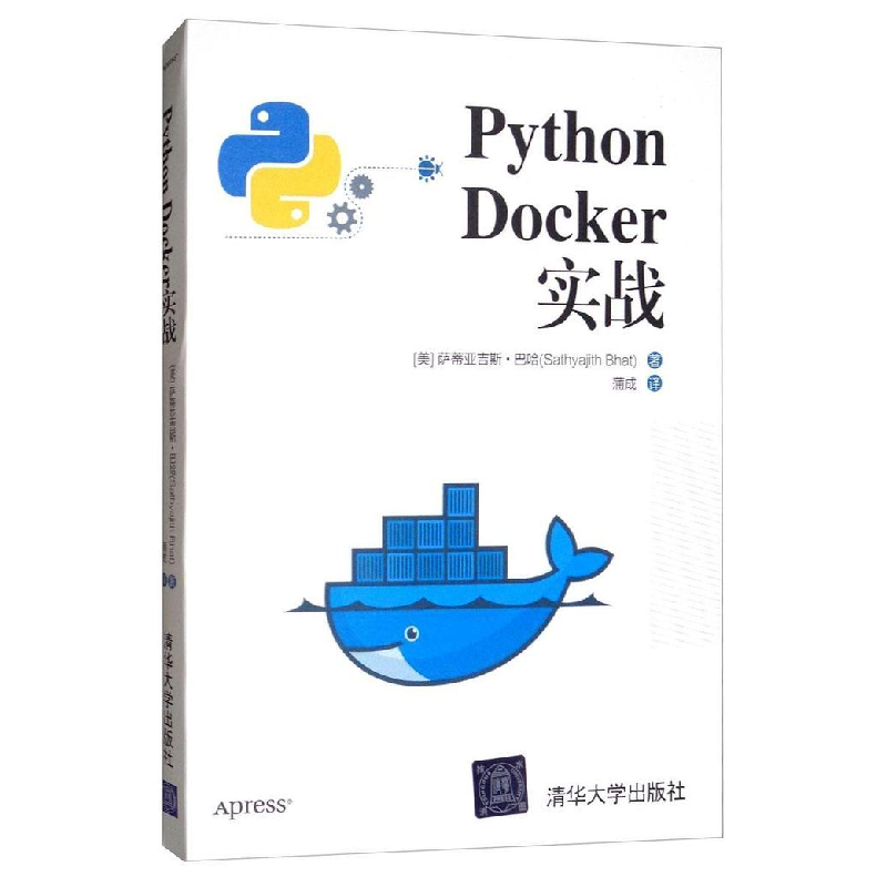正版新书]PythonDocker实战[美] 萨蒂亚吉斯·马哈(Sathyajith B