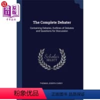 [正版]海外直订The Complete Debater: Containing Debates, Outlines