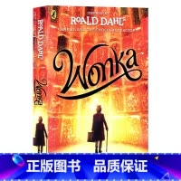 [正版]旺卡 英文原版小说 Wonka 查理和巧克力工厂前传 甜茶主演电影 电影封面版 罗尔德达尔经典故事人物 关于