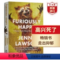 [正版]高兴死了 英文原版 Furiously Happy 珍妮罗森 抑郁症患者的快乐人生 焦虑症抑郁症自我治疗 搭焦
