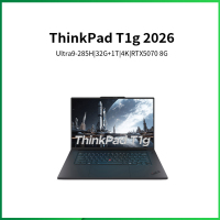 ThinkPad T1g 06CD 2026款 16英寸设计师工程设计编程开发移动工作本笔记本电脑 定制 Ultra9-285H 32G 2T RTX5070 4K