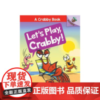 [英文原版 4-7岁]暴躁的蟹蟹 A Crabby Book蟹蟹 一起来玩吧 Let's Play Crabby 分级阅