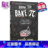 [正版]数学思维 如何烤一个数学Pi 理解复杂数学的简单方法 英文原版 How to Bake Pi 郑乐隽 Euge