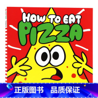 [正版]如何吃披萨饼 英文原版绘本 How to Eat Pizza 亲子共读早教益智启蒙认知英语图画书 幼儿行为